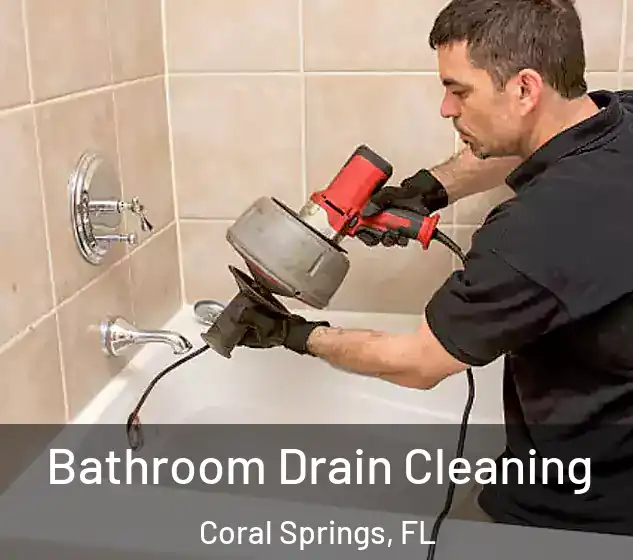  Bathroom Drain Cleaning Coral Springs, FL