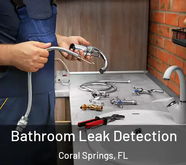  Bathroom Leak Detection Coral Springs, FL