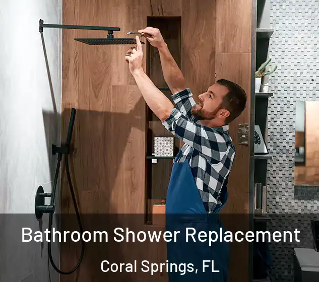  Bathroom Shower Replacement Coral Springs, FL