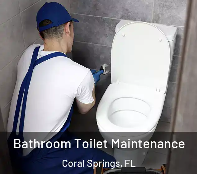  Bathroom Toilet Maintenance Coral Springs, FL
