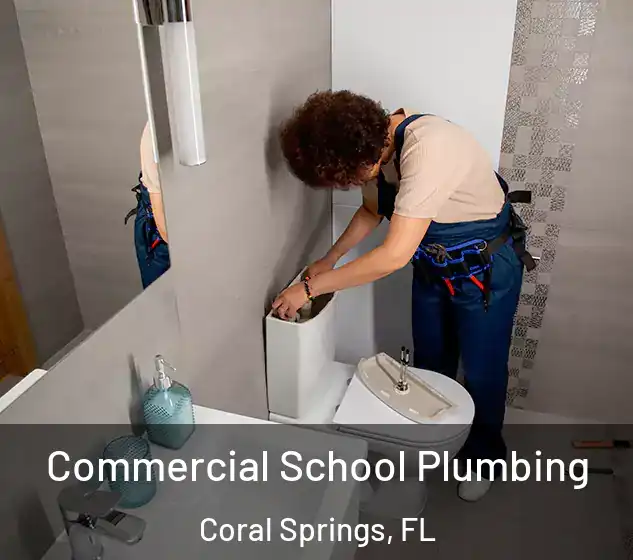  Commercial School Plumbing Coral Springs, FL