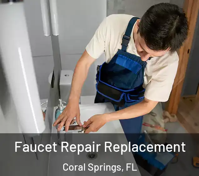  Faucet Repair Replacement Coral Springs, FL