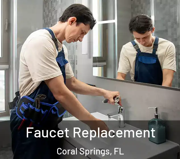  Faucet Replacement Coral Springs, FL