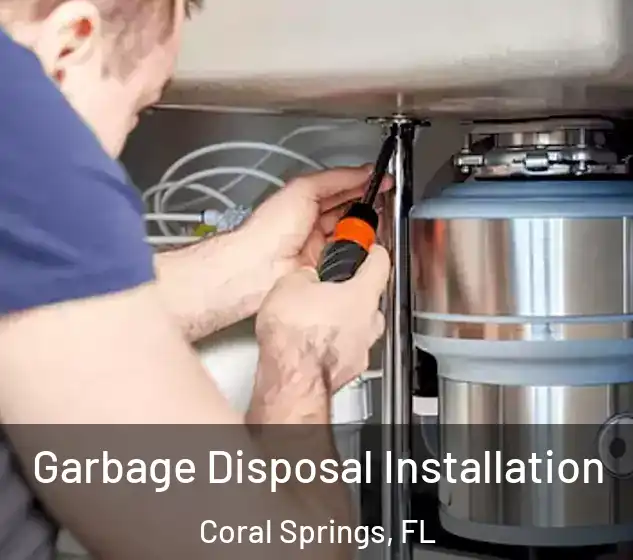  Garbage Disposal Installation Coral Springs, FL