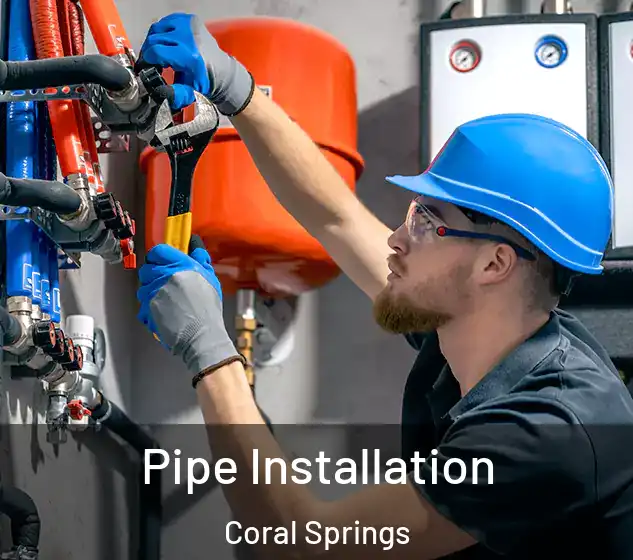  Pipe Installation Coral Springs