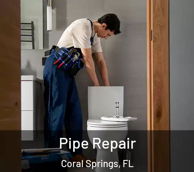  Pipe Repair Coral Springs, FL