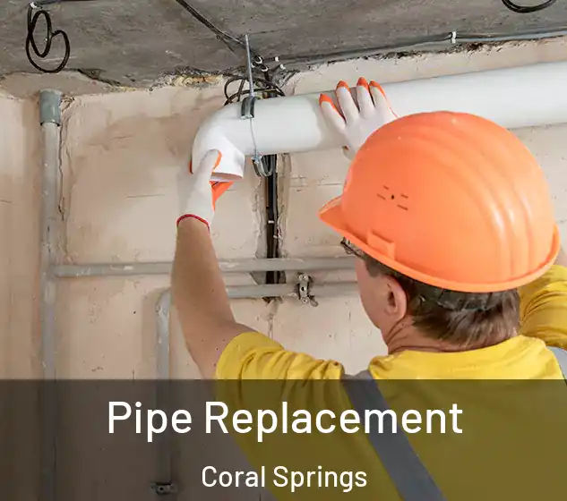  Pipe Replacement Coral Springs