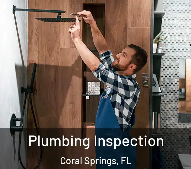  Plumbing Inspection Coral Springs, FL