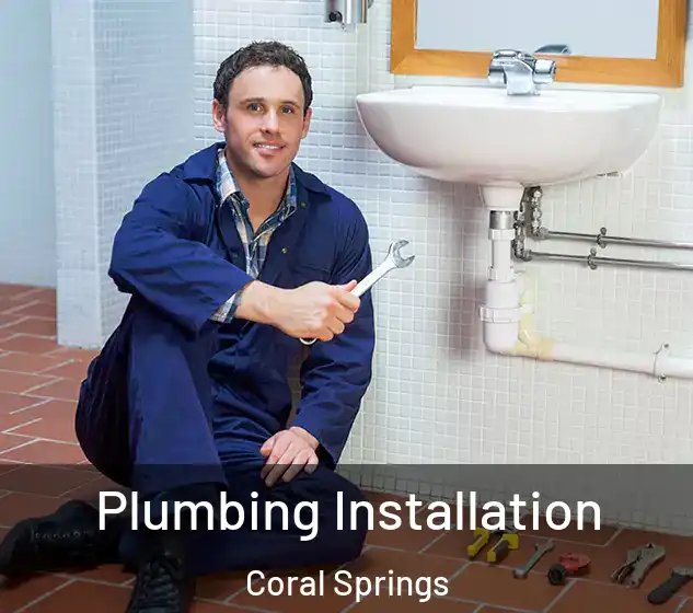  Plumbing Installation Coral Springs