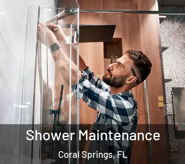  Shower Maintenance Coral Springs, FL