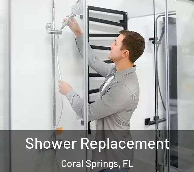  Shower Replacement Coral Springs, FL