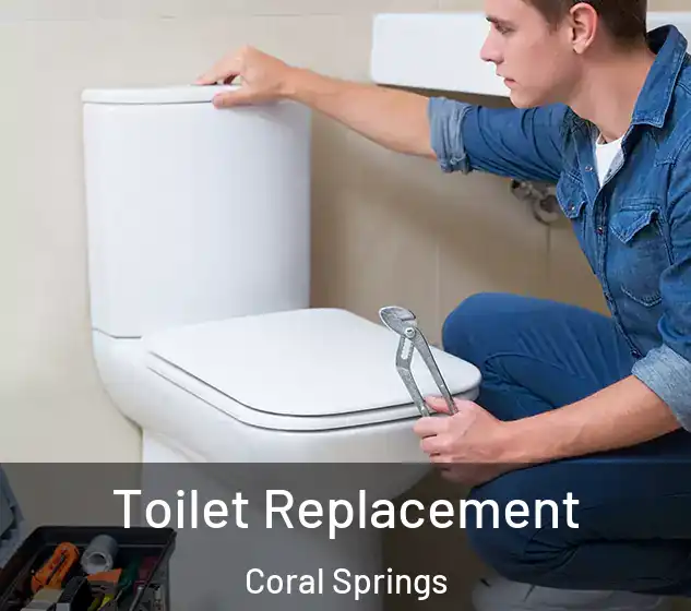  Toilet Replacement Coral Springs