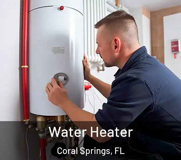  Water Heater Coral Springs, FL