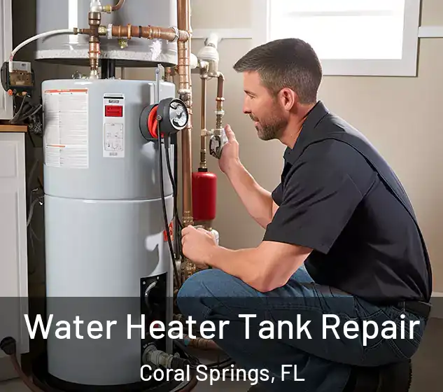  Water Heater Tank Repair Coral Springs, FL