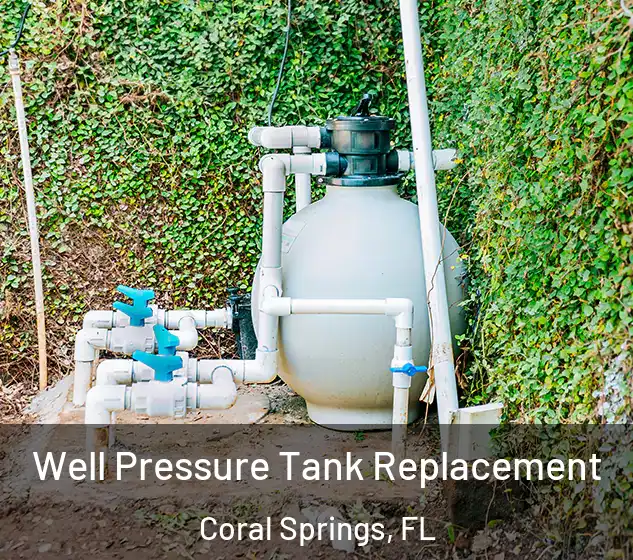  Well Pressure Tank Replacement Coral Springs, FL