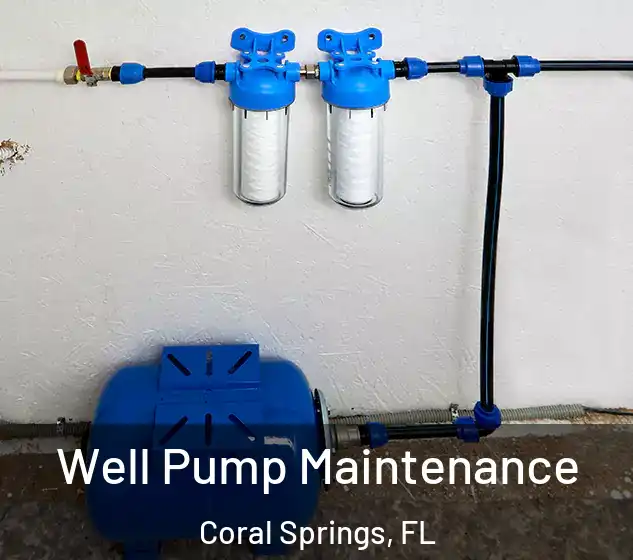  Well Pump Maintenance Coral Springs, FL