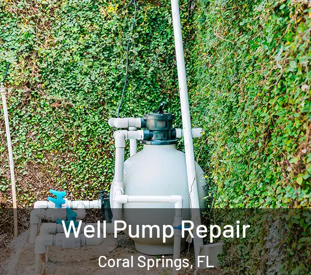  Well Pump Repair Coral Springs, FL