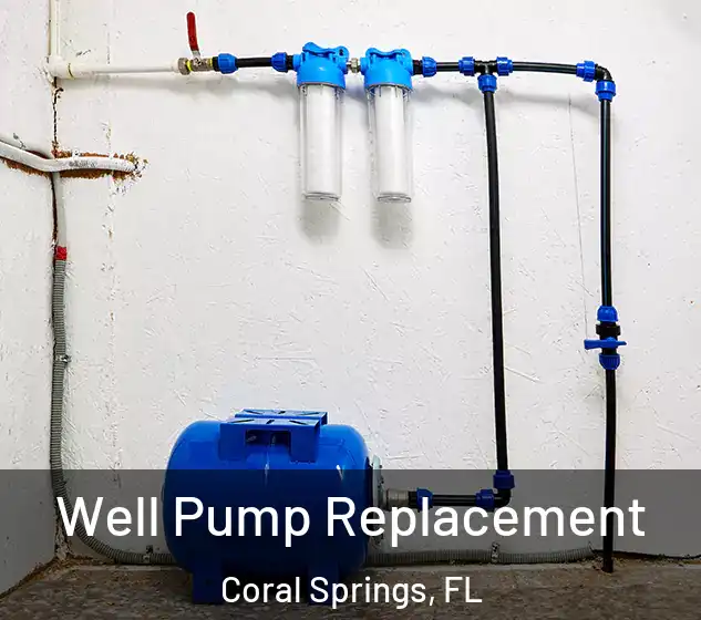  Well Pump Replacement Coral Springs, FL
